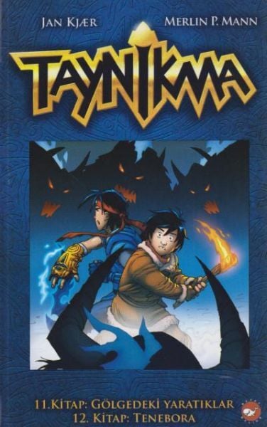 Taynikma 11. Kitap Gölgedeki Yaratıklar ve 12. Kitap Tenebora Merlin P. Mann
