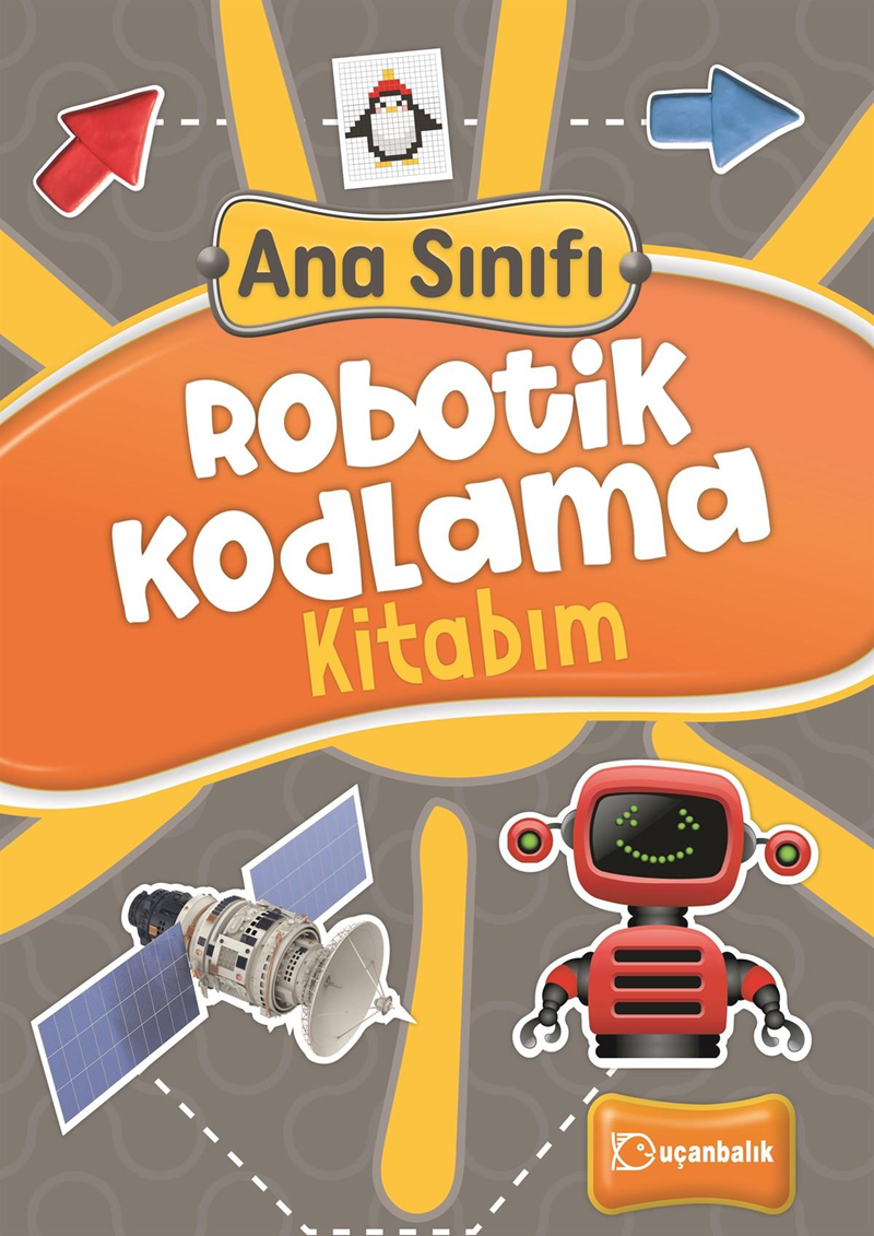 Uçanbalık Ana Sınıfı Robotik Kodlama Kitabım