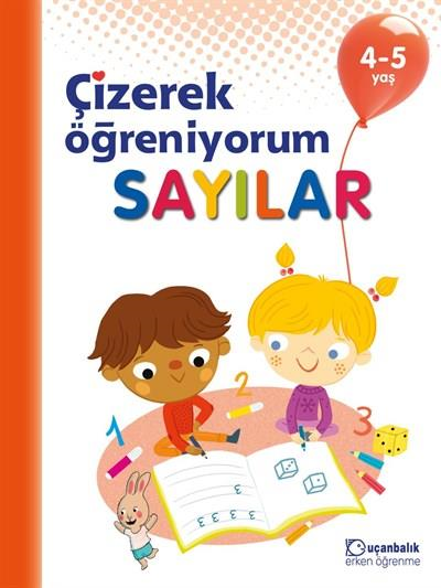 Uçanbalık Çizerek Öğreniyorum Sayılar 4-5 Yaş