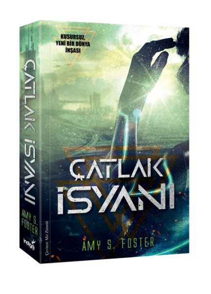 Çatlak İsyanı Amy. S. Foster
