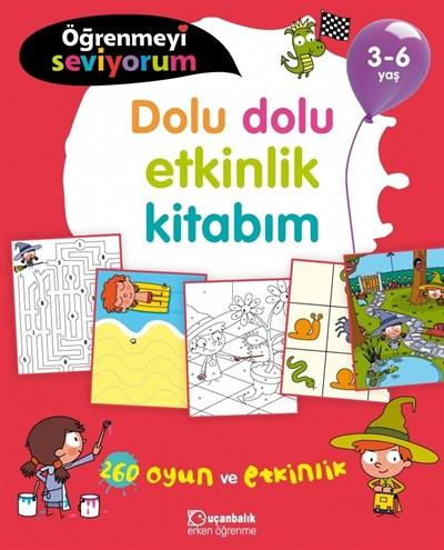 Uçanbalık Öğrenmeyi Seviyorum Dolu Dolu Etkinlik Kitabım 3-6 Yaş