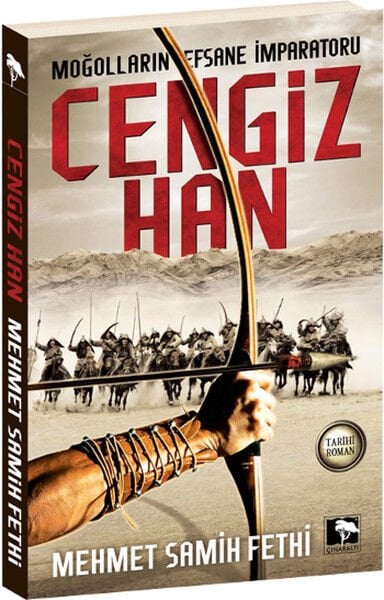 Moğolların Efsane İmparatoru Cengiz Han Mehmet Samih Fethi