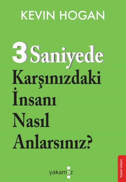 3 Saniyede Karşınızdaki İnsanı Nasıl Anlarsınız? Kevin Hogan