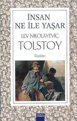 İnsan Ne İle Yaşar Lev Nikolayeviç Tolstoy
