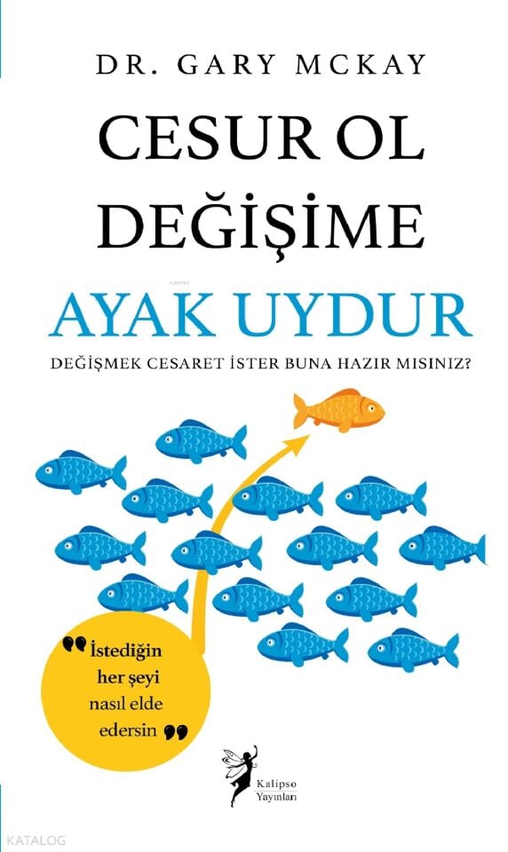 Cesur Ol Değişime Ayak Uydur Gray Mckay