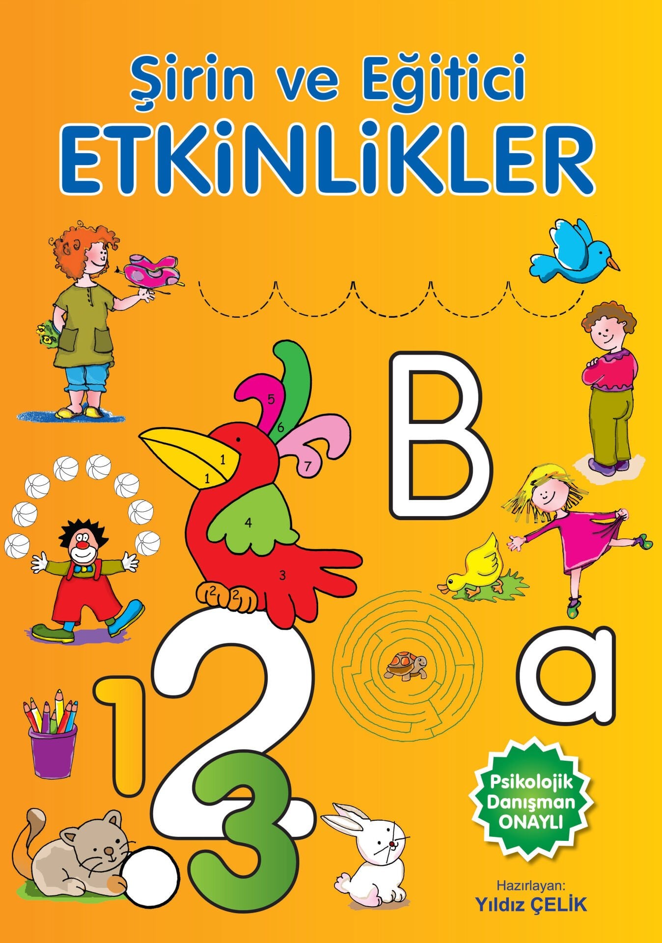Okul Öncesi Şirin ve Eğitici Etkinlikler Psikolojik Danışman Onaylı