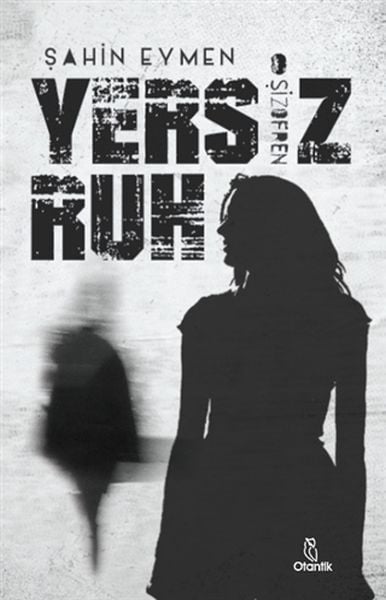 Yersiz Ruh Şizofren Şahin Eymen