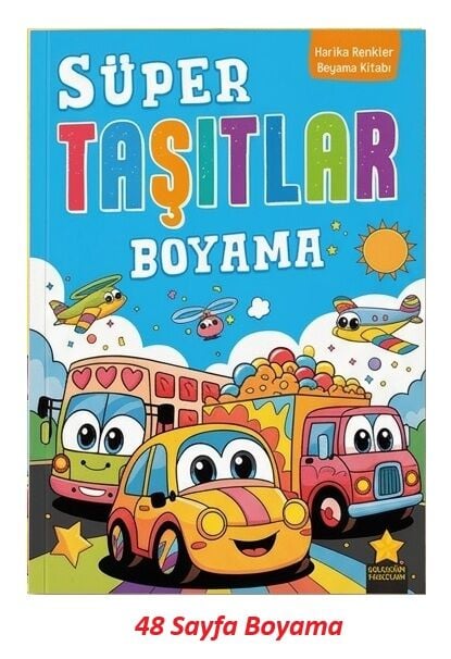 Harika Renkler Süper Taşıtlar Boyama Kitabı
