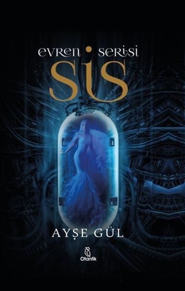 Evren Serisi Sis Ayşe Gül