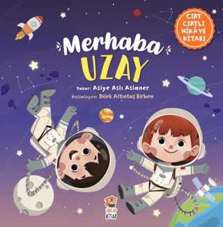 Merhaba Uzay Cırt Cırtlı Hikaye Kitabı Asiye Aslı Aslaner