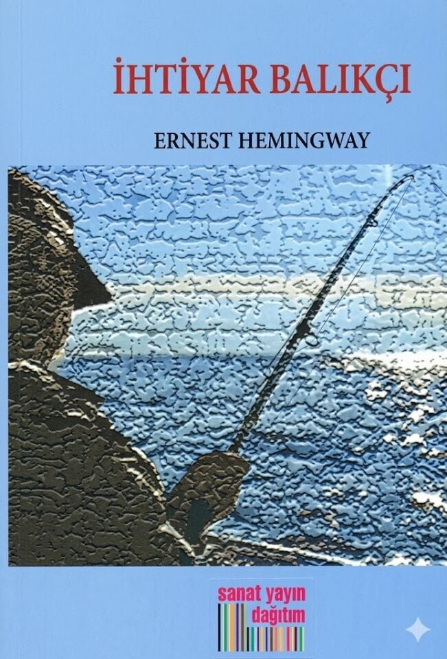İhtiyar Balıkçı Ernest Hemıgway