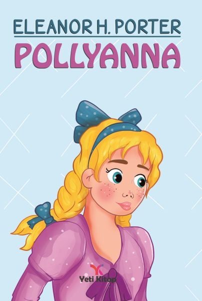 Pollyanna Eleanor H. Porter