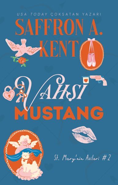 Vahşi Mustang Saffron A. Kent