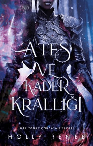 Ateş ve Kader Krallığı Holly Renee