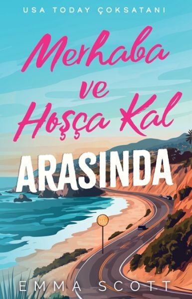Merhaba ve Hoşçakal Arasında Emma Scott