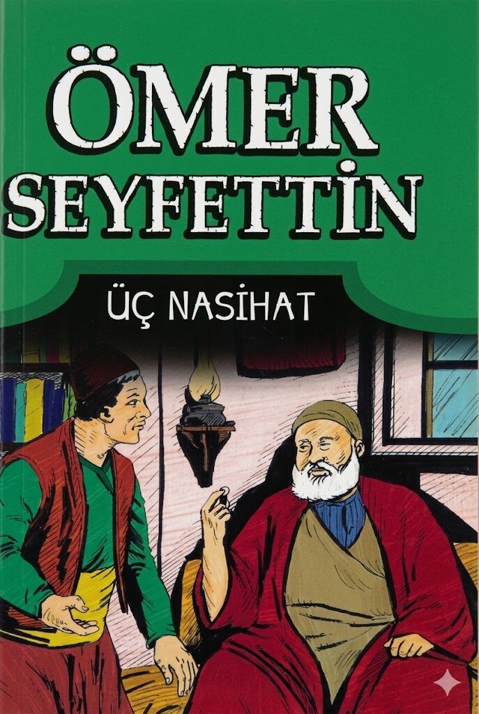 Üç Nasihat Ömer Seyfettin Hikayeleri