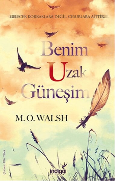 Benim Uzak Güneşim M. O. Walsh
