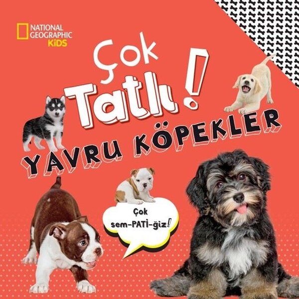 National Geographic Kids Çok Tatlı! Yavru Köpekler