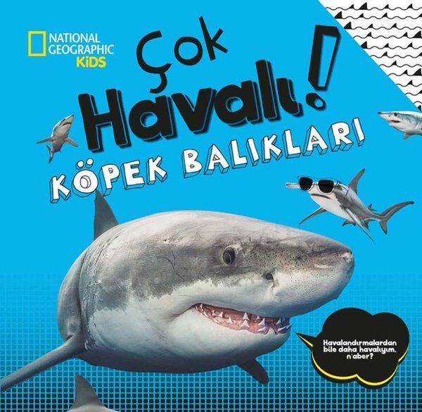 National Geographic Kids Çok Havalı! Köpek Balıkları
