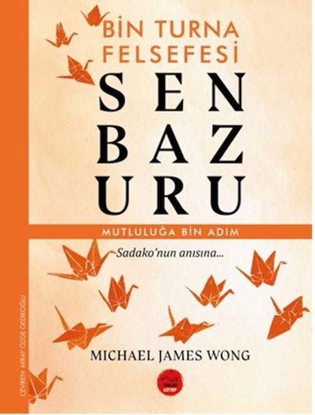 Senbazuru Bin Turna Felsefesi Michael James Wong