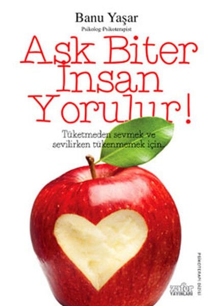 Aşk Biter İnsan Yorulur Banu Yaşar