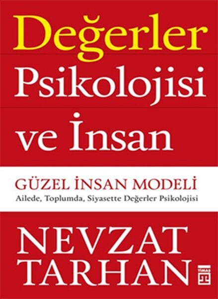 Değerler Psikolojisi ve İnsan Güzel İnsan Modeli Nevzat Tarhan