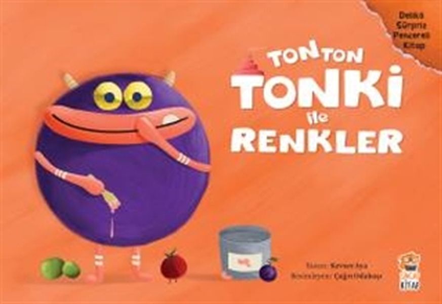 Tonton Tonki İle Renkler Delikli Sürpriz Pencereli Kita Kevser Aya