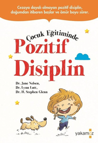 Çocuk Eğitiminde Pozitif Disiplin Jane Elsen , Lynn Lott , H. Stephen Glenn