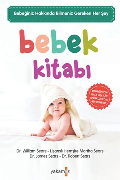 Bebek Kitabı Dr. William Sears , Lisanslı Hemşire Martha Sears Dr. James Sears , Dr. Robert Sears