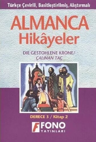 Almanca Türkçe Hikayeler Derece 3 Kitap 2 Çalınan Taç