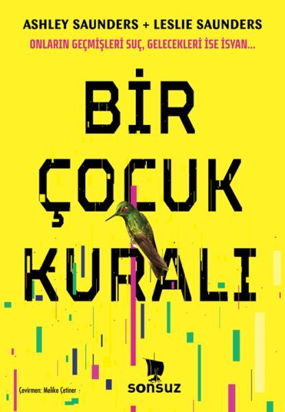 Bir Çocuk Kuralı Ashley Saunders-Leslie Saunders