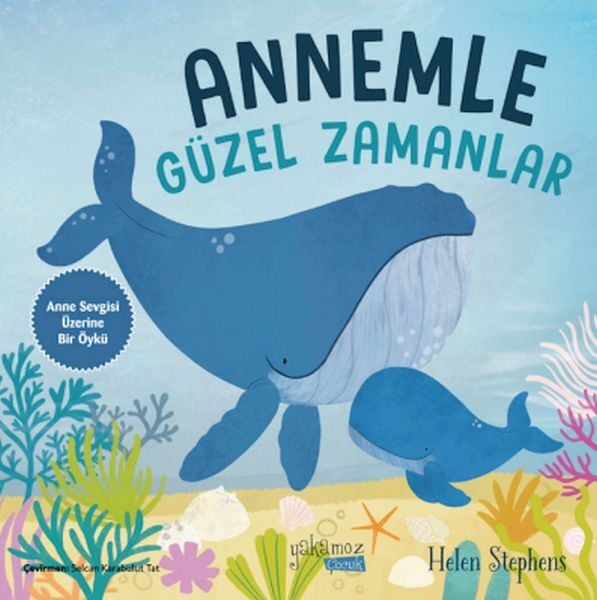 İlk Okuma Annemle Güzel Zamanlar Helen Stephens