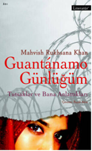 Guantanamo Günlüğüm Tutsaklar ve Bana Anlattıkları Mahvish Ruhsana Khan