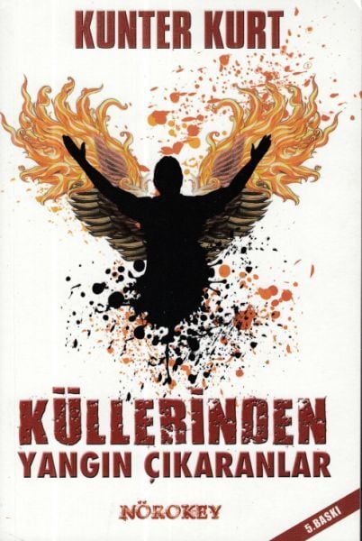 Küllerinden Yangın Çıkaranlar Kunter Kunt
