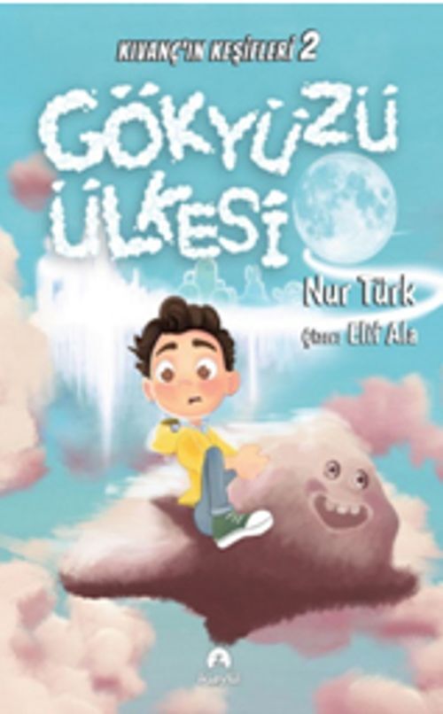 Gökyüzü Ülkesi / Kıvanç'ın Keşifleri 2 Nur Türk