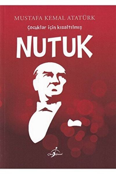 Nutuk Çocuklar İçin Mustafa Kemal Atatürk