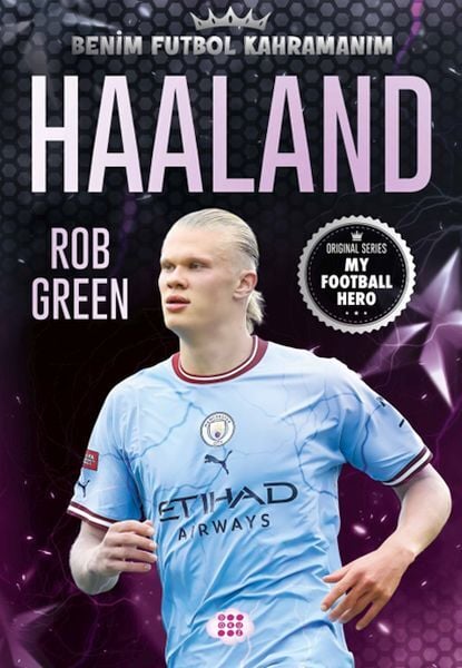 Haaland Benim Futbol Kahramanım Rob Green