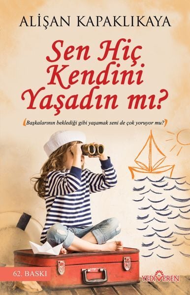 Sen Hiç Kendini Yaşadın mı Alişan Kapaklıkaya