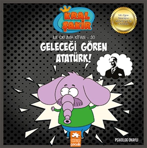 Kral Şakir İlk Okuma Geleceği Gören Atatürk Varol Yaşaroğlu