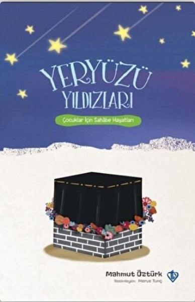 Yeryüzü Yıldızları Çocuklar İçin Sahabe Hayatları Mahmut Öztürk