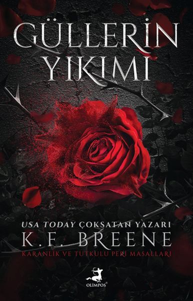 Güllerin Yıkımı K.F Breene
