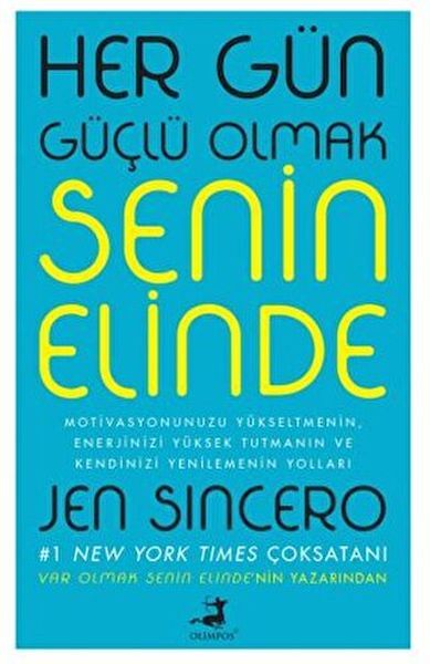 Her Gün Güçlü Olmak Senin Elinde Jen Sincero